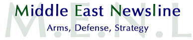 Middle East Newsline - Arms, Defense, Strategy